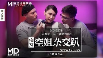 女優系列MD0231 痴女空姐4P淫行 不要急 馬上輪到你