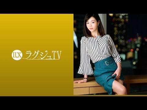 259LUXU-1090 ラグジュTV 1074 上品な伫まいの奥様が旦那の许可を経て念愿のAV出演。旦那以外のペニスの刺激に酔いしれ、頬を染めながら中イキ絶顶！！